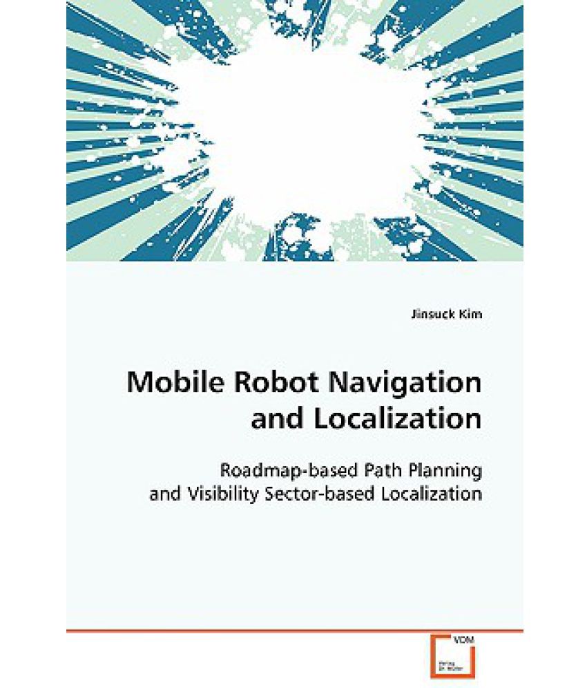 Mobile Robot Navigation and Localization Buy Mobile Robot Navigation