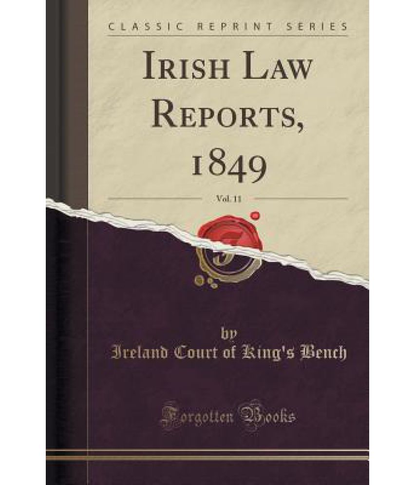 Irish Law Reports, 1849, Vol. 11 (Classic Reprint) Buy Irish Law
