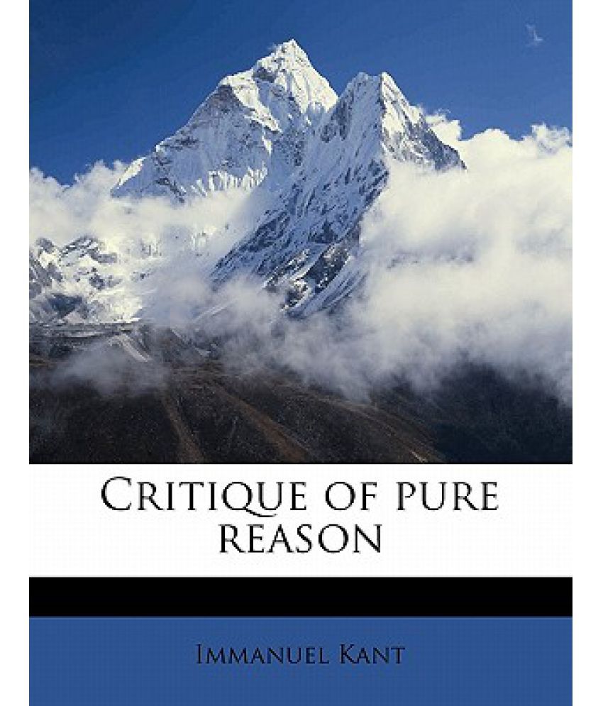 the book critique of pure reason the book critique of pure reason