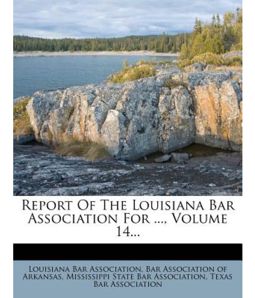 Report of the Louisiana Bar Association for, Volume 14... Buy