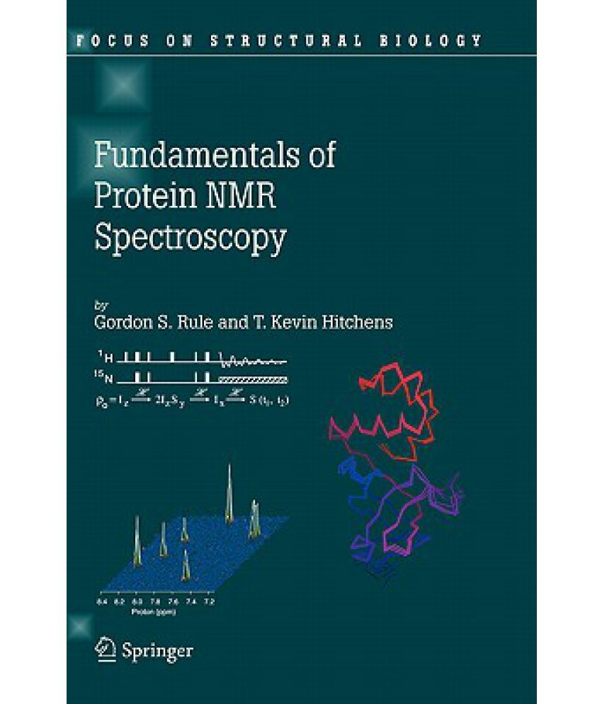 Fundamentals of Protein NMR Spectroscopy Buy Fundamentals of Protein