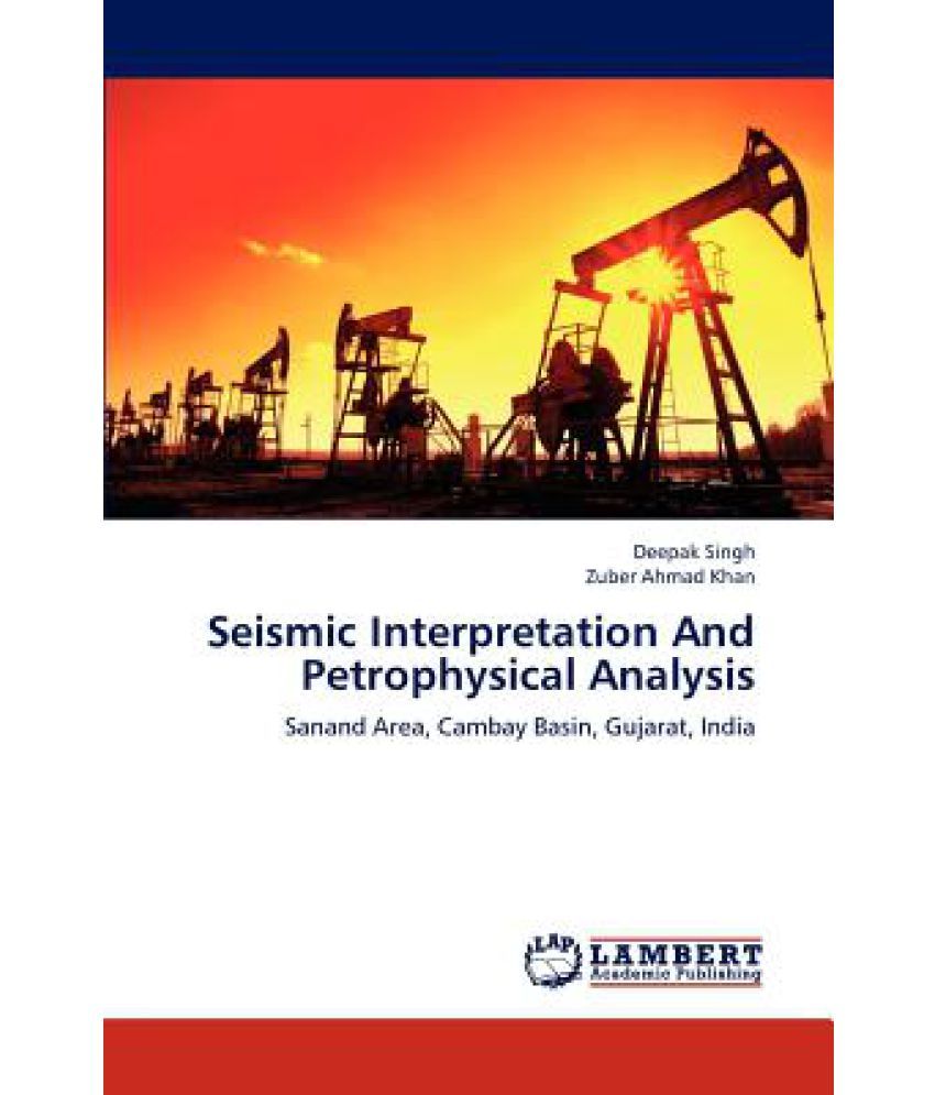 Seismic Interpretation And Petrophysical Analysis: Buy Seismic ...