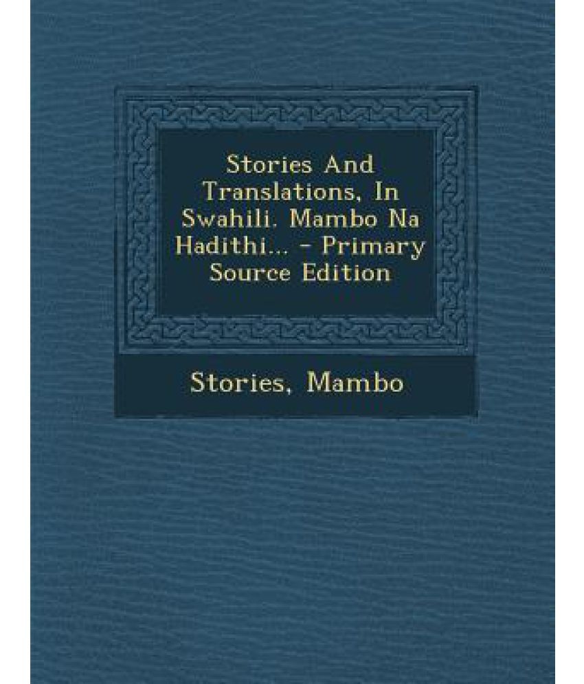 stories-and-translations-in-swahili-mambo-na-hadithi-primary