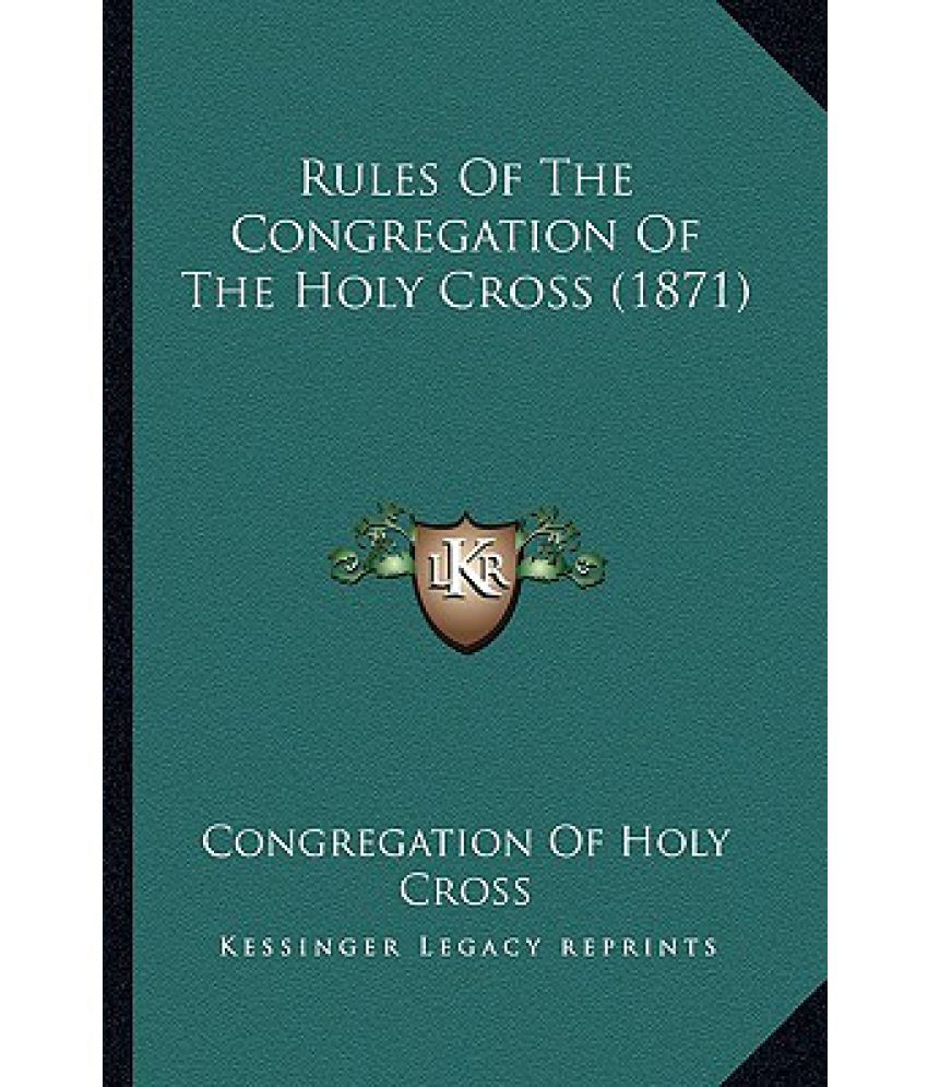 Rules of the Congregation of the Holy Cross (1871): Buy Rules of the ...