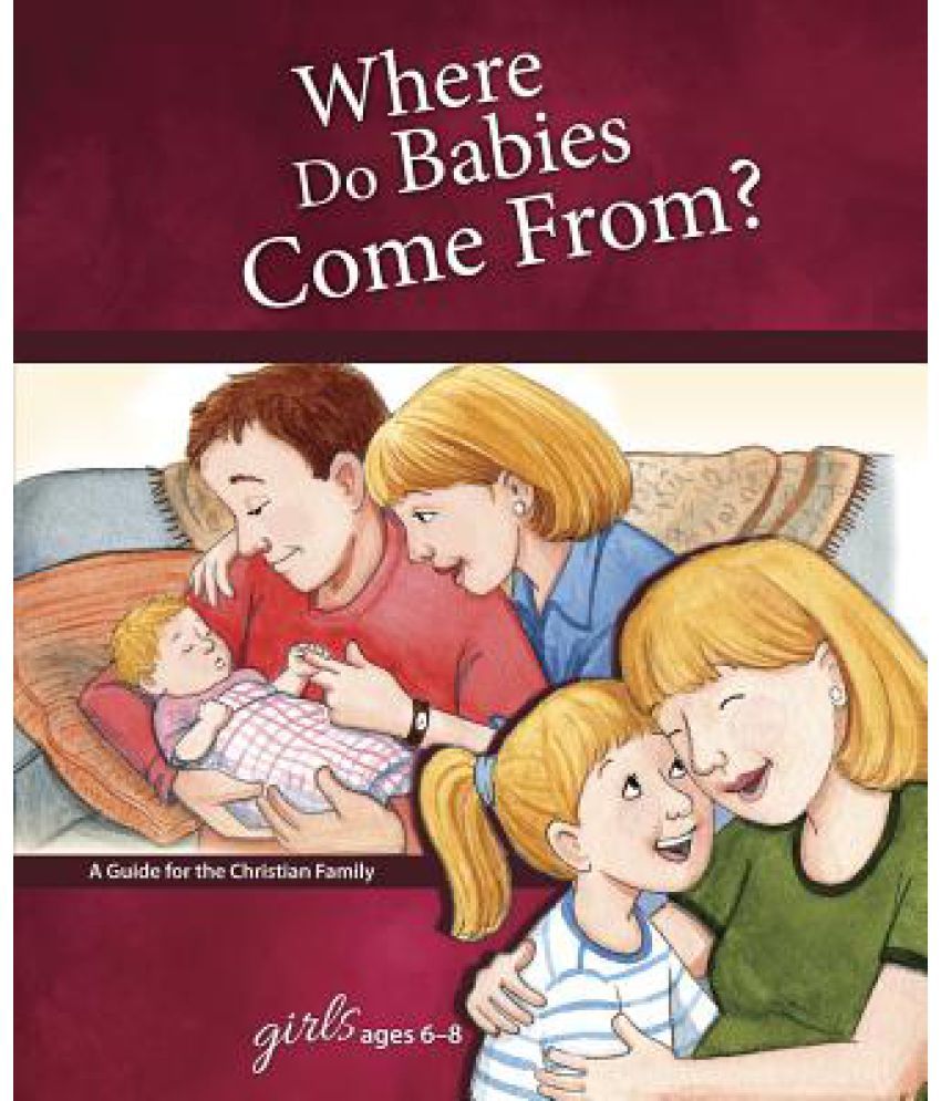 Where do Babies come from. Come from. Where do Babies come from WIKIHOW. From where are Babies come from ?.