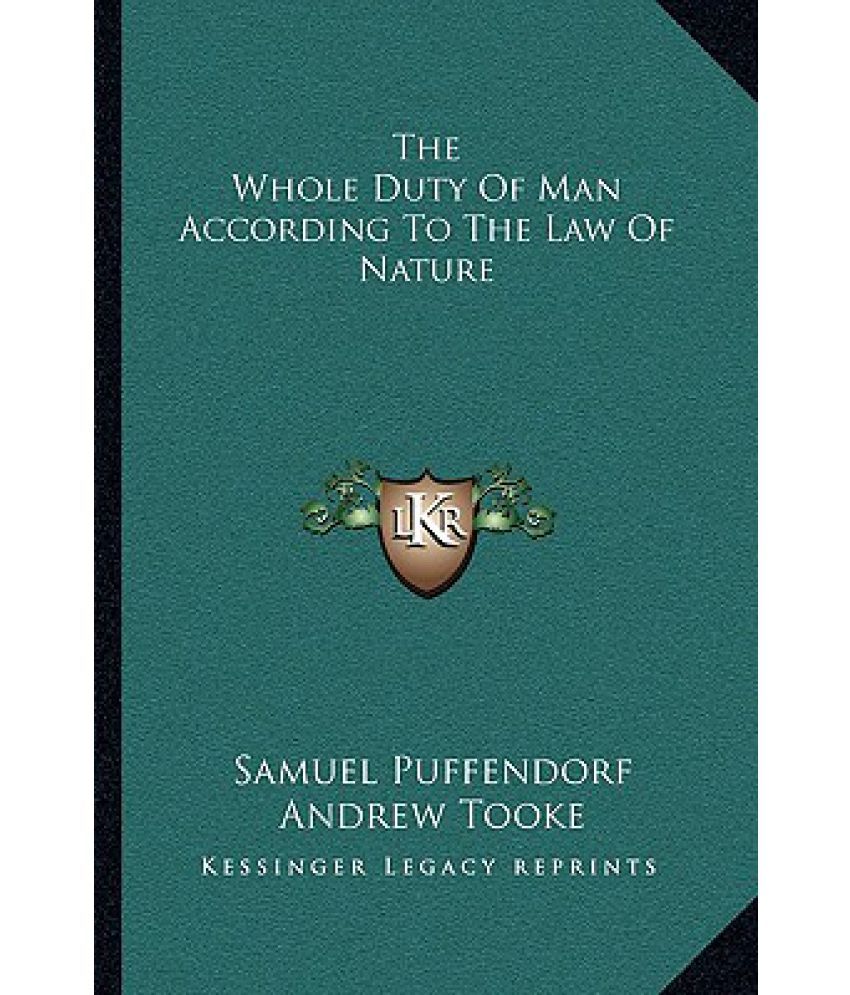 The Whole Duty Of Man According To The Law Of Nature Buy The Whole Duty Of Man According To The 