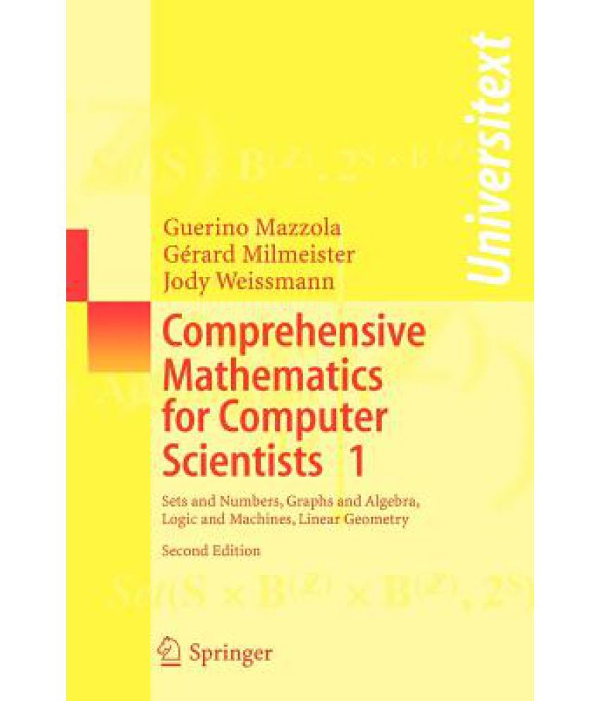Comprehensive Mathematics for Computer Scientists 1 Sets and Numbers