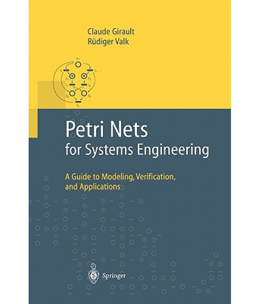 Petri Nets For Systems Engineering A Guide To Modeling