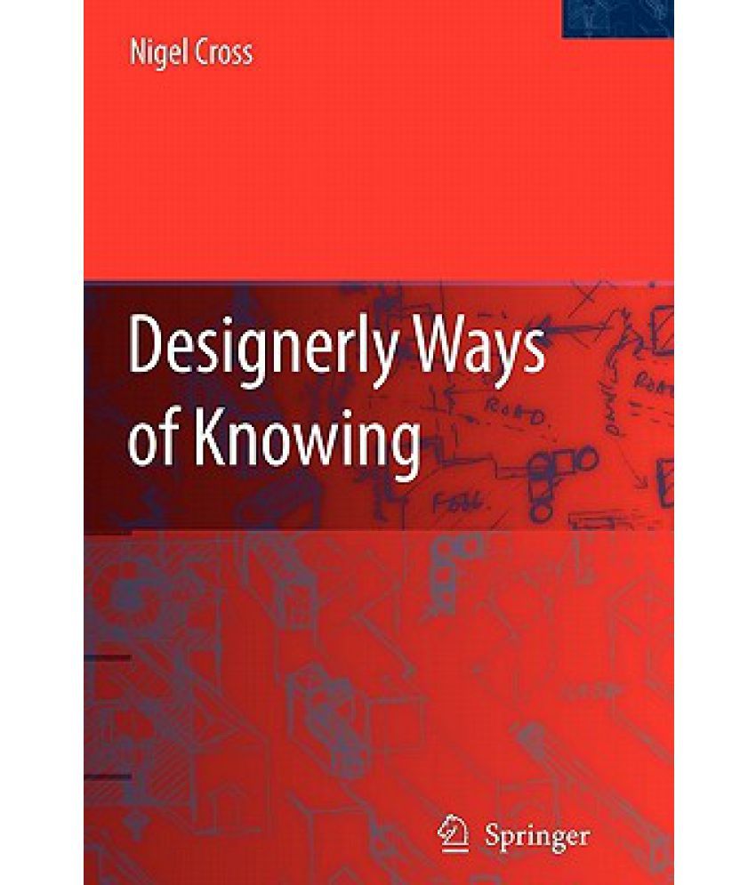 Designerly Ways Of Knowing Buy Designerly Ways Of Knowing