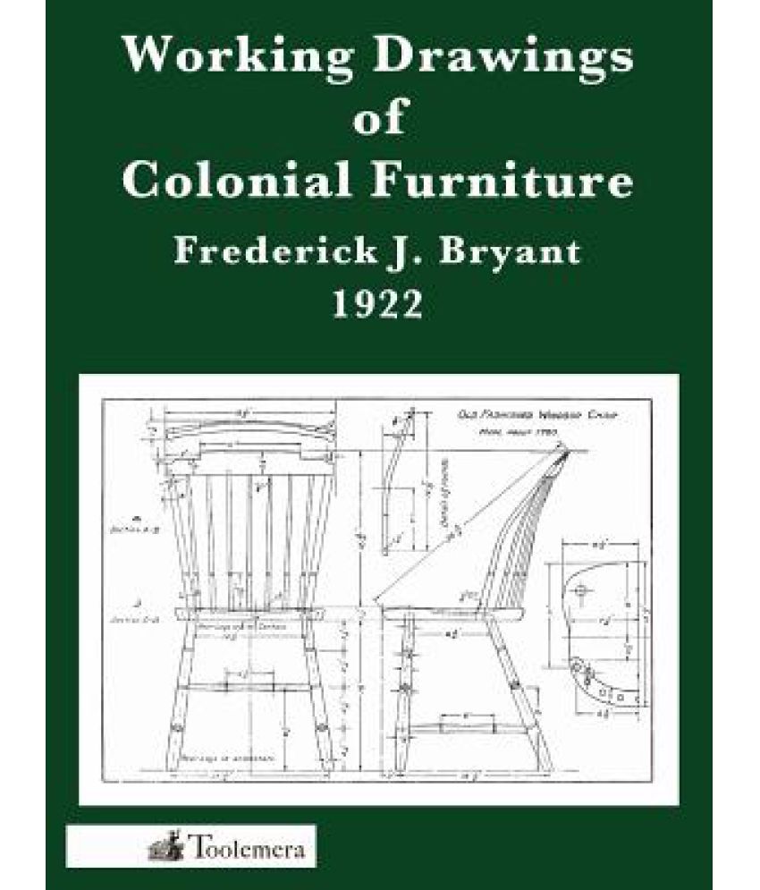 Working Drawings of Colonial Furniture Buy Working Drawings of