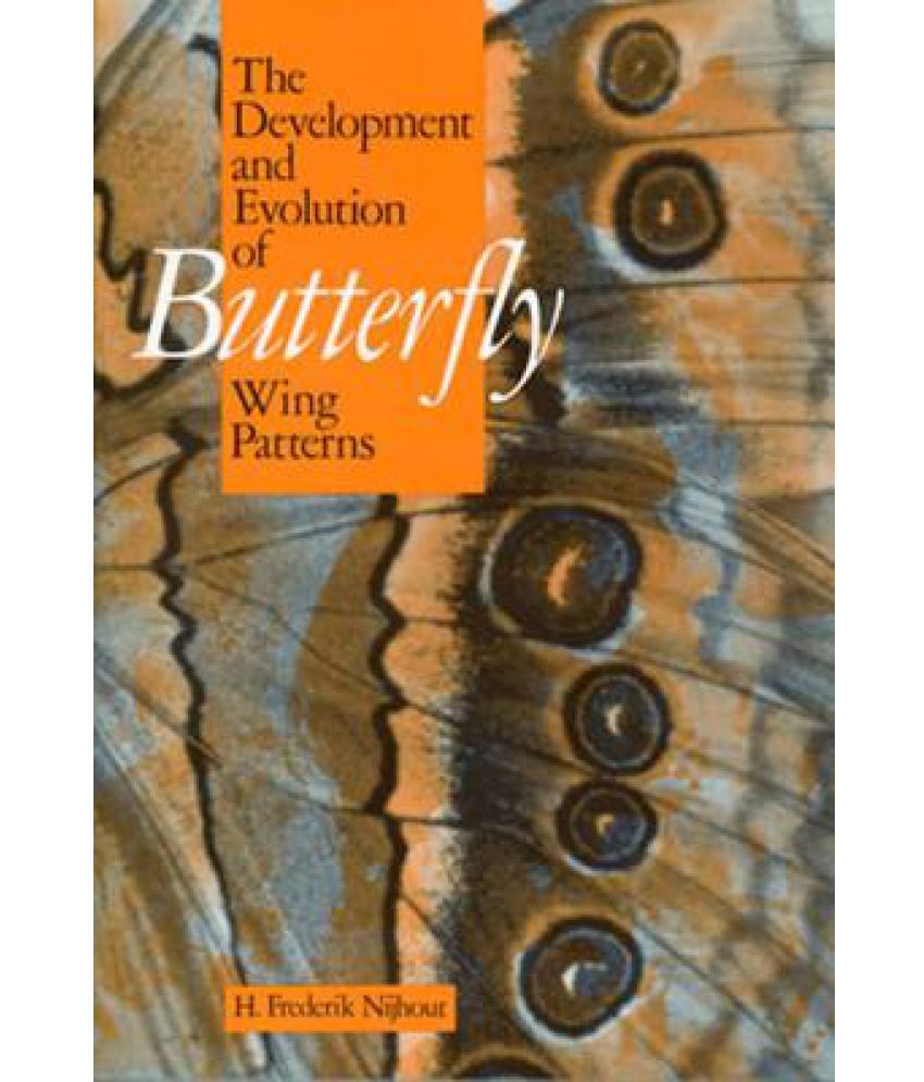 The Development and Evolution of Butterfly Wing Patterns Buy The