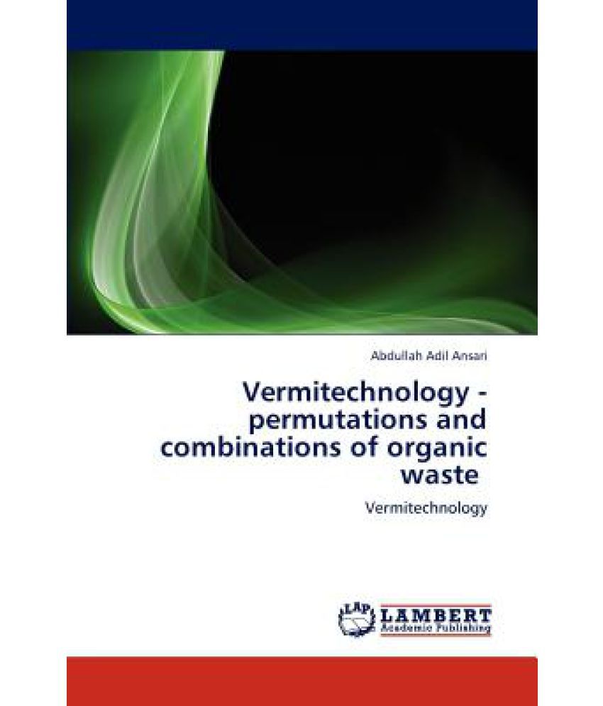 Vermitechnology Permutations And Combinations Of Organic Waste Buy Vermitechnology Permutations And Combinations Of Organic Waste Online At Low Price In India On Snapdeal