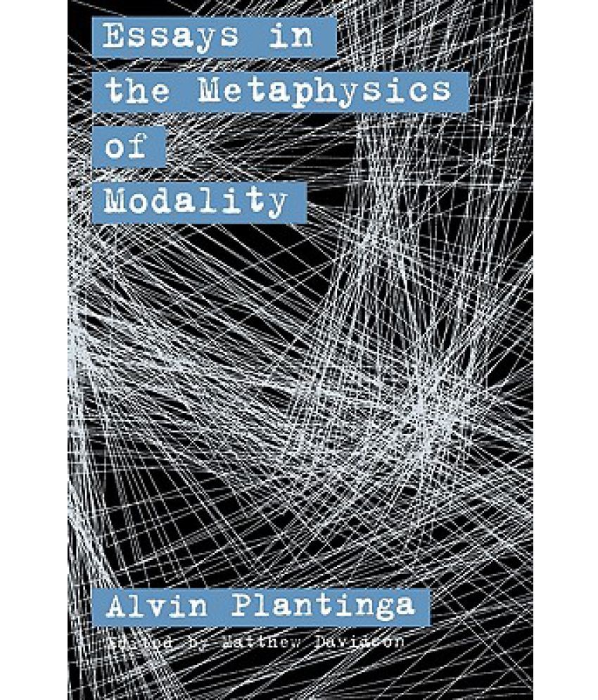 Essays in the Metaphysics of Modality