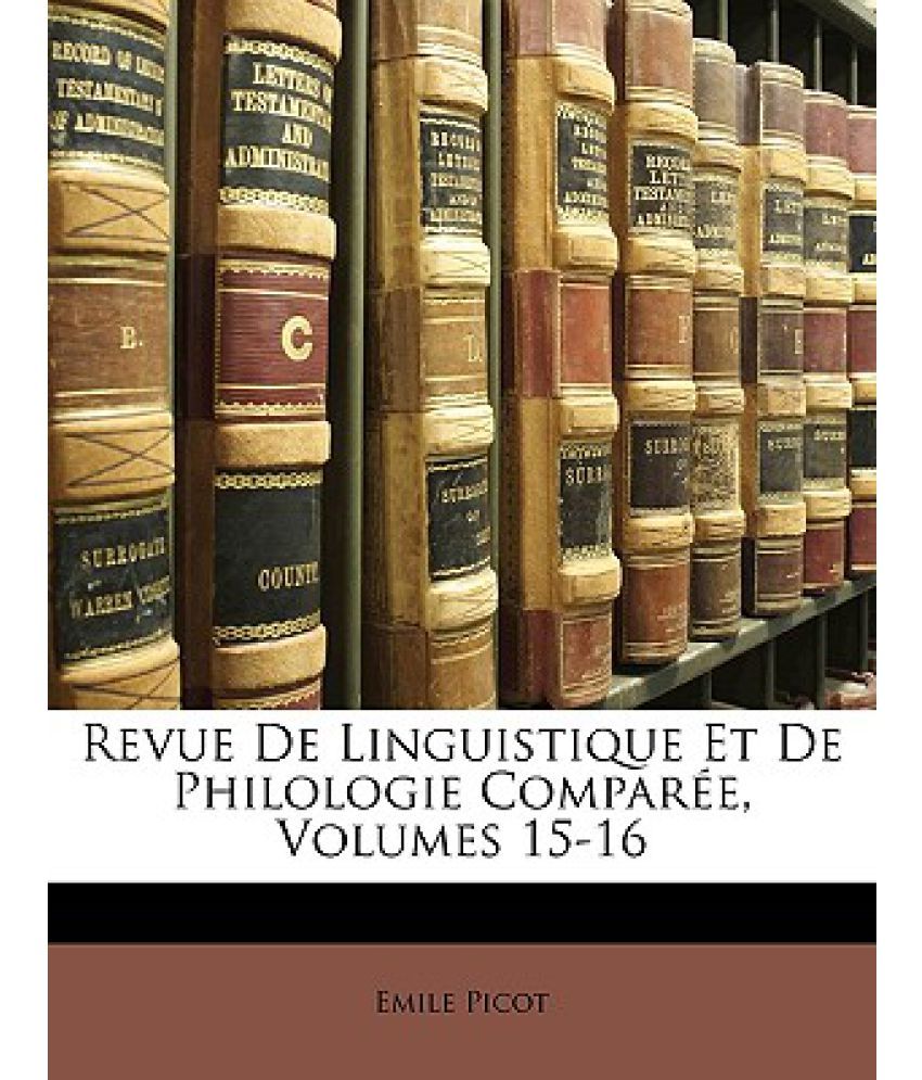 Revue de Linguistique Et de Philologie Comparee, Volumes 15-16: Buy ...