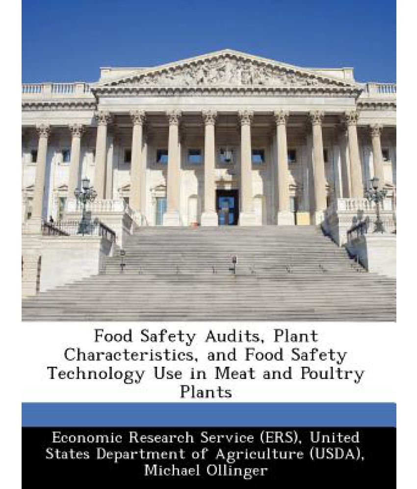 Food Safety Audits, Plant Characteristics, and Food Safety Technology
