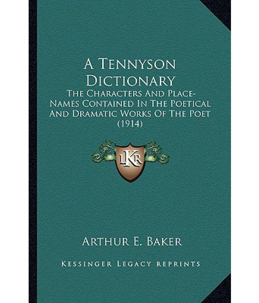 A Tennyson Dictionary The Characters and PlaceNames Contained in the