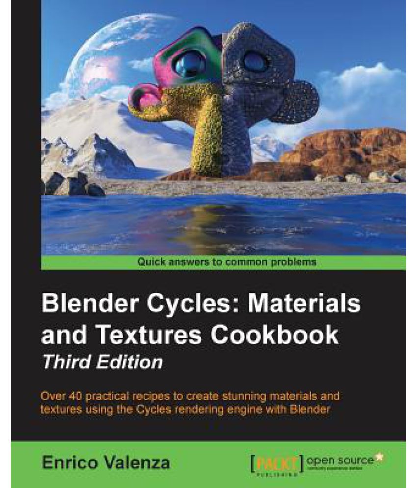 Blender Cycles Materials And Textures Cookbook Third Edition Buy