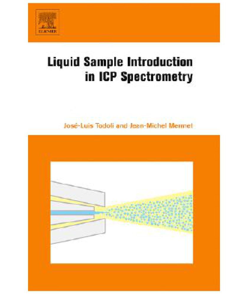 Liquid Sample Introduction in Icp Spectrometry A Practical Guide Buy