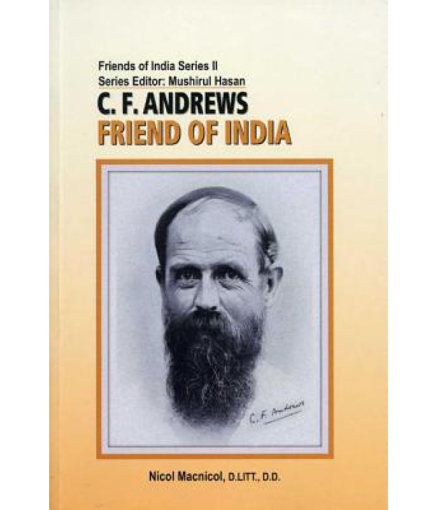     			C.F Andrews: Friend of India