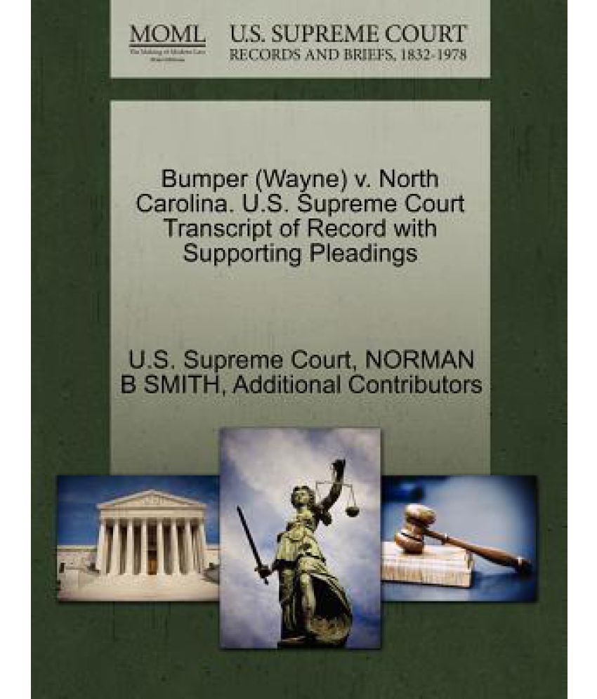 Bumper (Wayne) V. North Carolina. U.S. Supreme Court Transcript of Record with Supporting