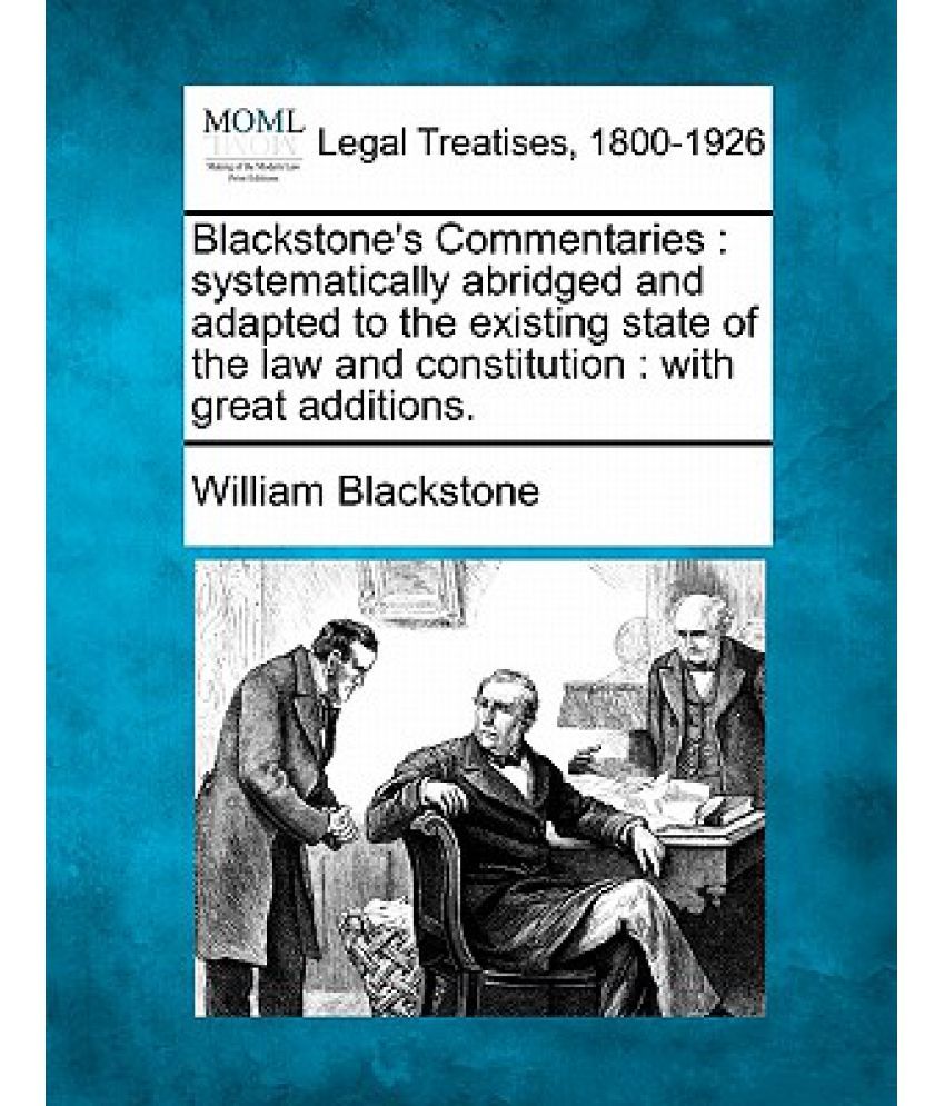 Blackstone's Commentaries Systematically Abridged and Adapted to the