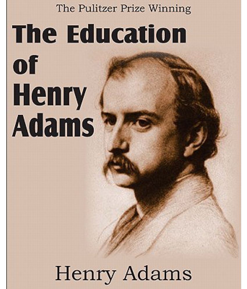 the education of henry adams summary