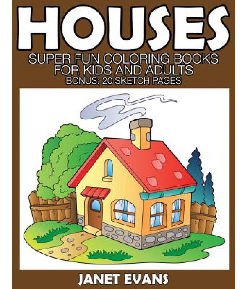 Houses Super Fun Coloring Books for Kids and Adults Bonus 20 ...