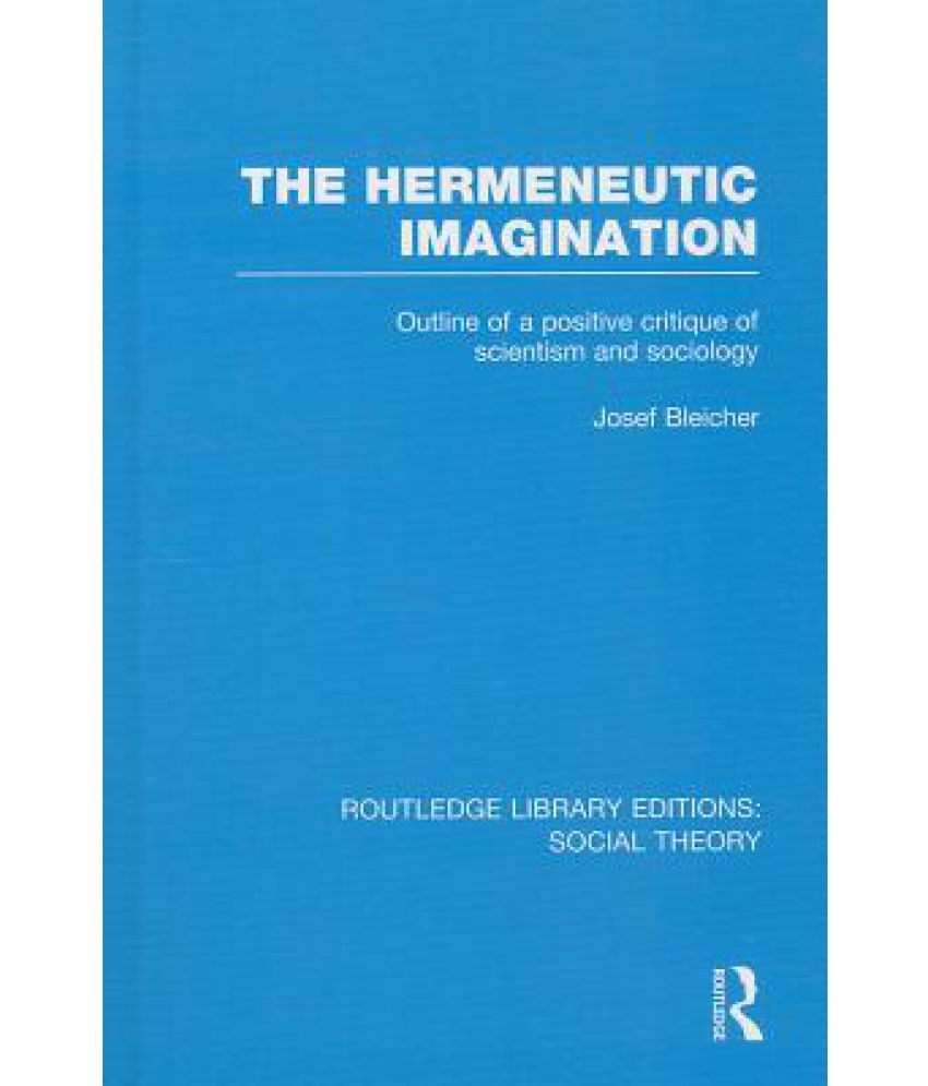 the-hermeneutic-imagination-outline-of-a-positive-critique-of