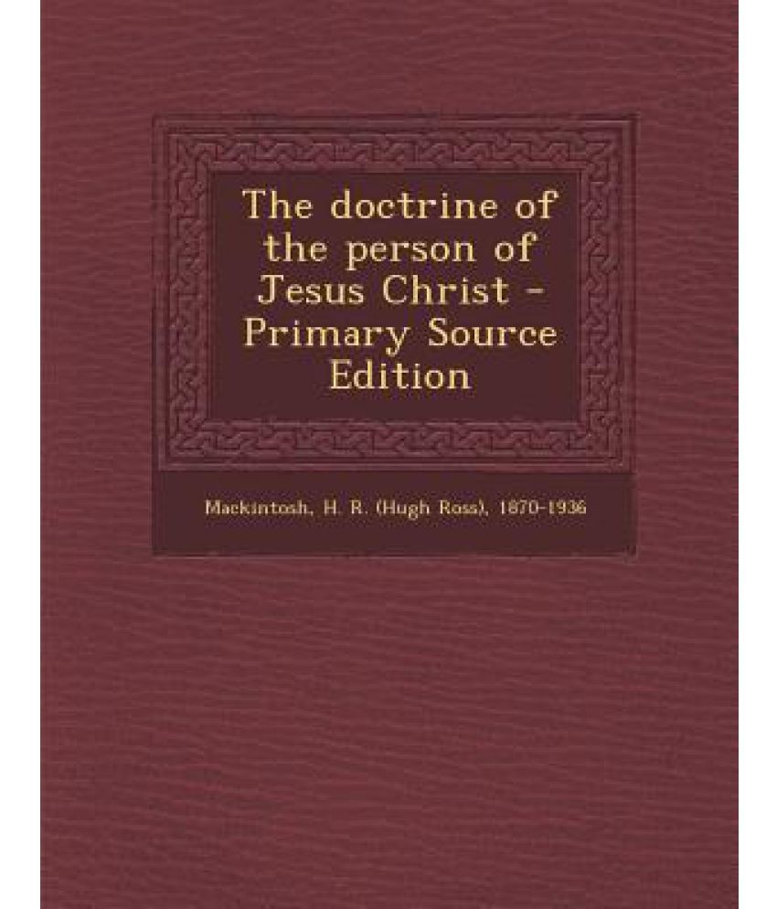 Doctrine Of The Person Of Jesus Christ Buy Doctrine Of The Person Of Jesus Christ Online At Low 