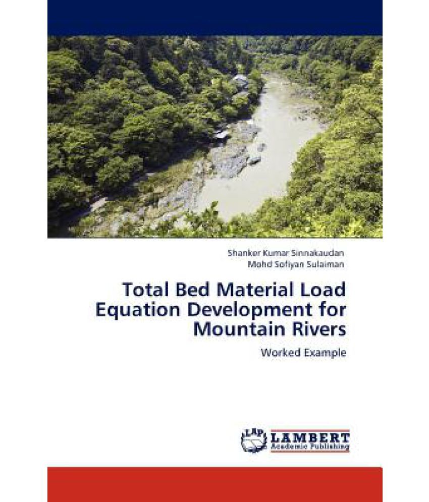 Total Bed Material Load Equation Development for Mountain Rivers Buy Total Bed Material Load
