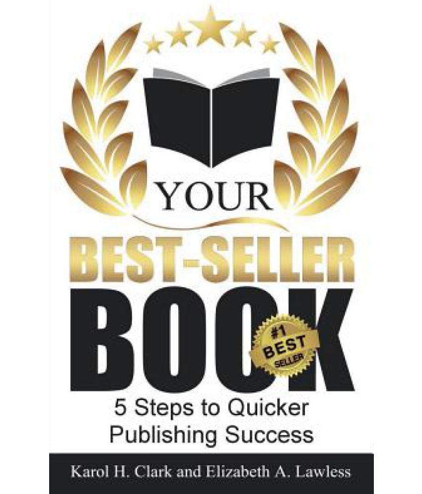 Your BestSeller Book 5 Steps to Quicker Publishing Success Buy Your