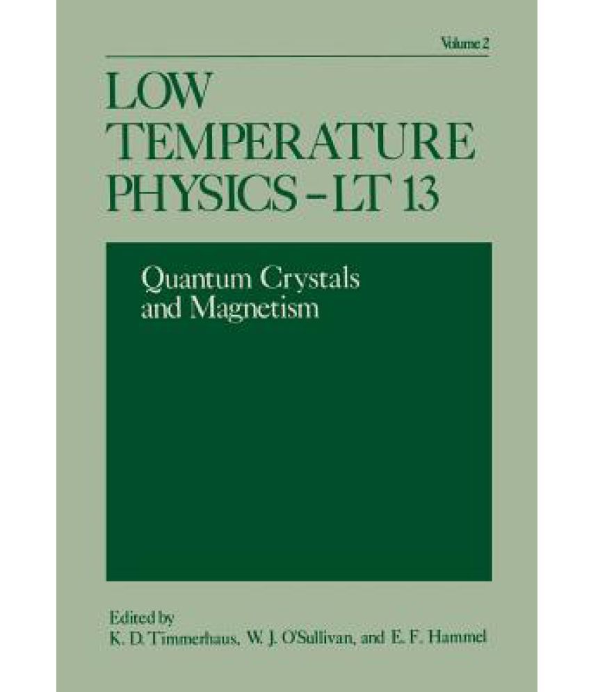 Low Temperature PhysicsLT 13 Volume 2 Quantum Crystals and
