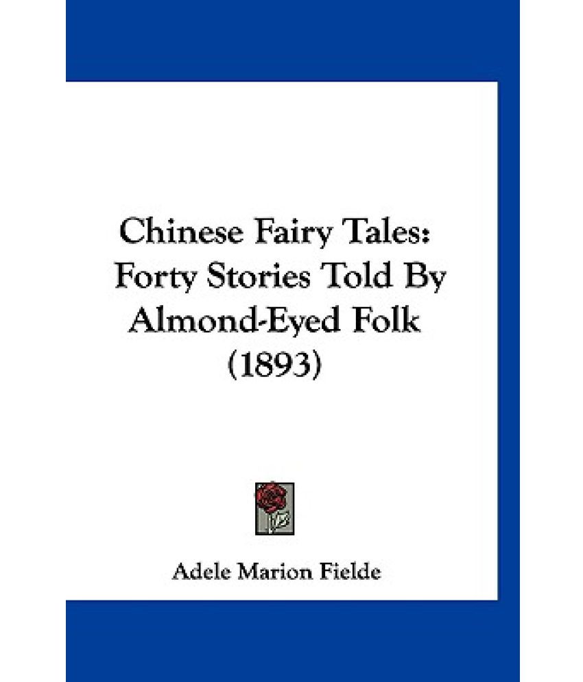 Chinese Fairy Tales Forty Stories Told by AlmondEyed Folk (1893) Buy
