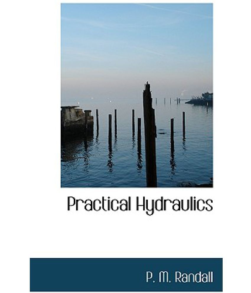 Practical Hydraulics Buy Practical Hydraulics Online at Low Price in
