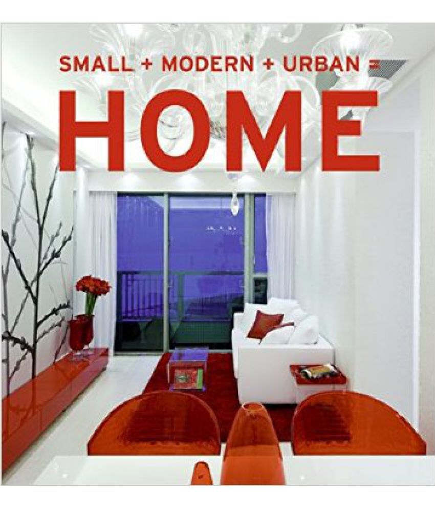     			Small+Modern+Urban=Home