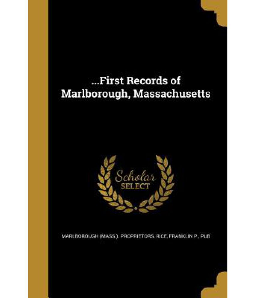 ...First Records of Marlborough, Massachusetts BuyFirst Records of