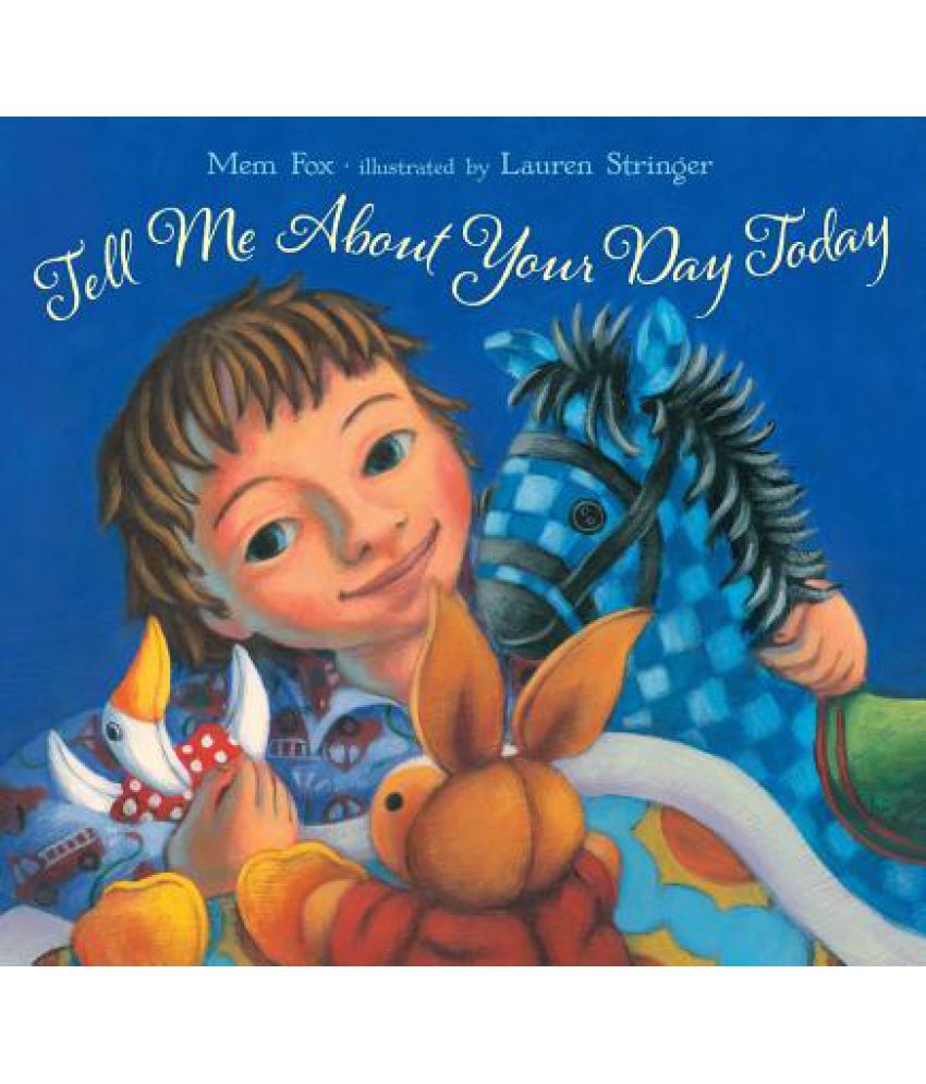 Tell Me about Your Day Today: Buy Tell Me about Your Day Today Online