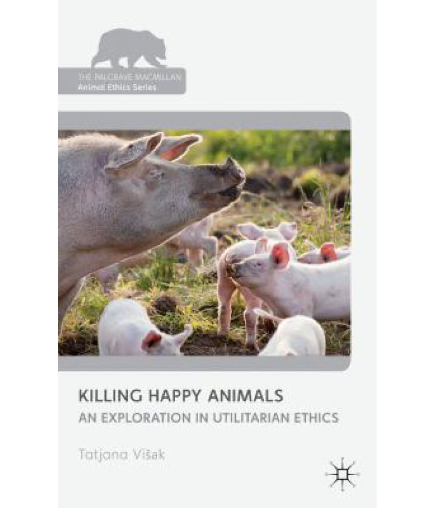 the ethics of killing animals for the ethics of killing animals for
