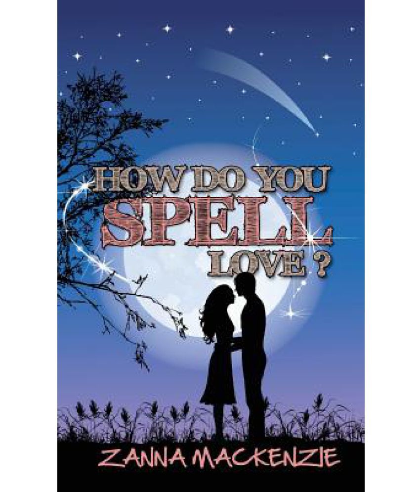 How Do You Spell Love? Buy How Do You Spell Love? Online at Low Price