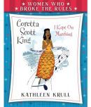 Women Who Broke the Rules: Coretta Scott King