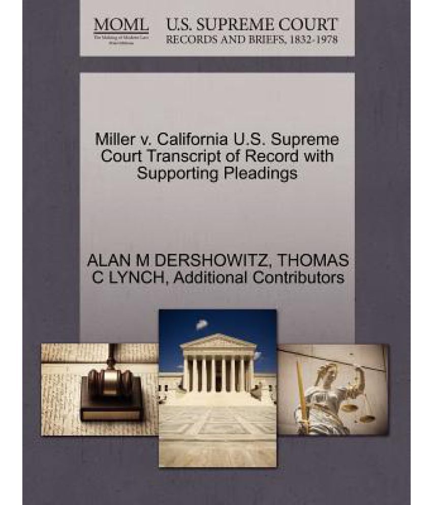 Miller V California U S Supreme Court Transcript of Record with