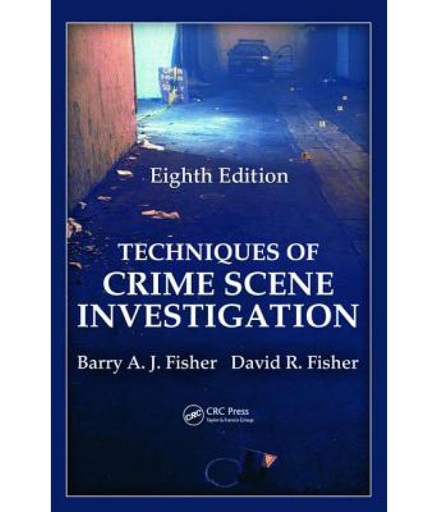 Techniques Of Crime Scene Investigation Eighth Edition Buy Techniques   Techniques Of Crime Scene Investigation SDL736500638 1 F3f3e 