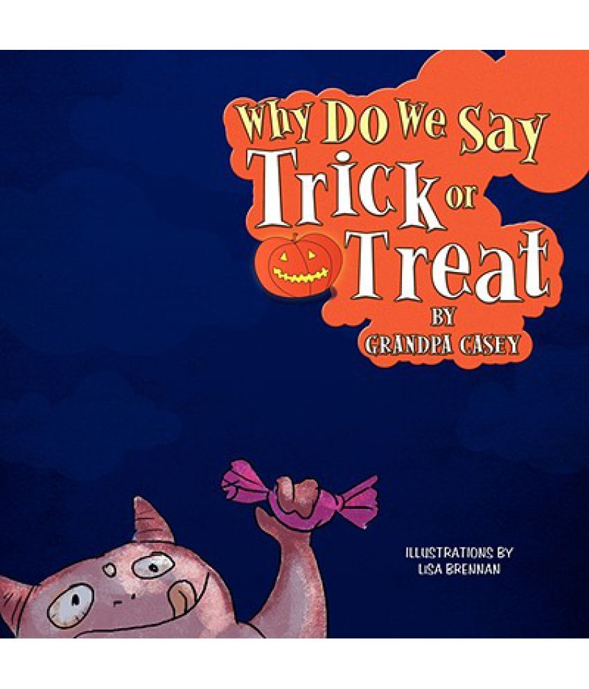 why-do-we-say-trick-or-treat-buy-why-do-we-say-trick-or-treat-online