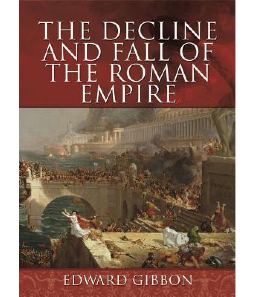 The Decline and Fall of the Roman Empire: Buy The Decline and Fall of ...