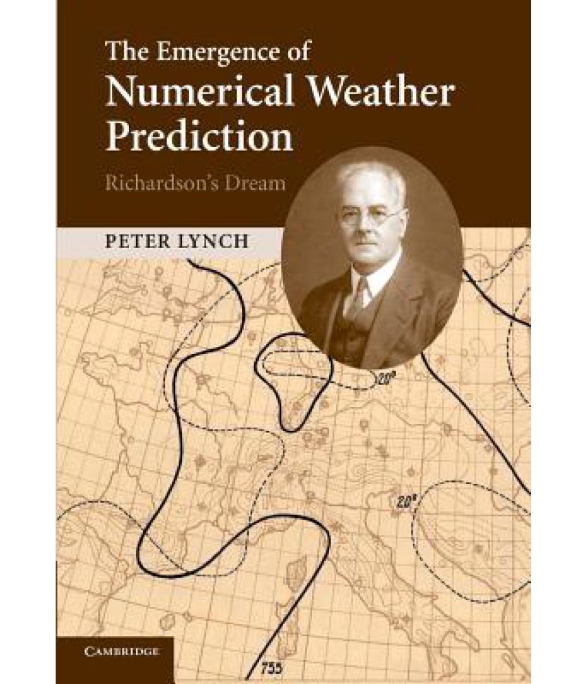 The Emergence of Numerical Weather Prediction: Buy The Emergence of