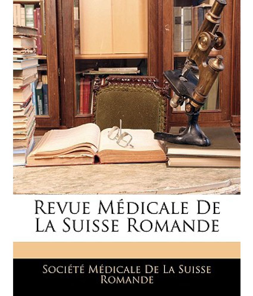 Revue Medicale De La Suisse Romande Buy Revue Medicale De La Suisse 