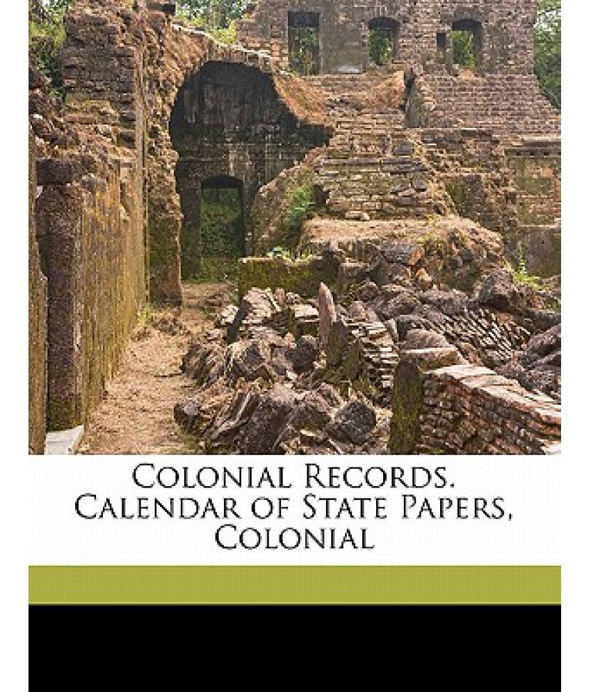 Colonial Records. Calendar of State Papers, Colonial Volume 35 Buy