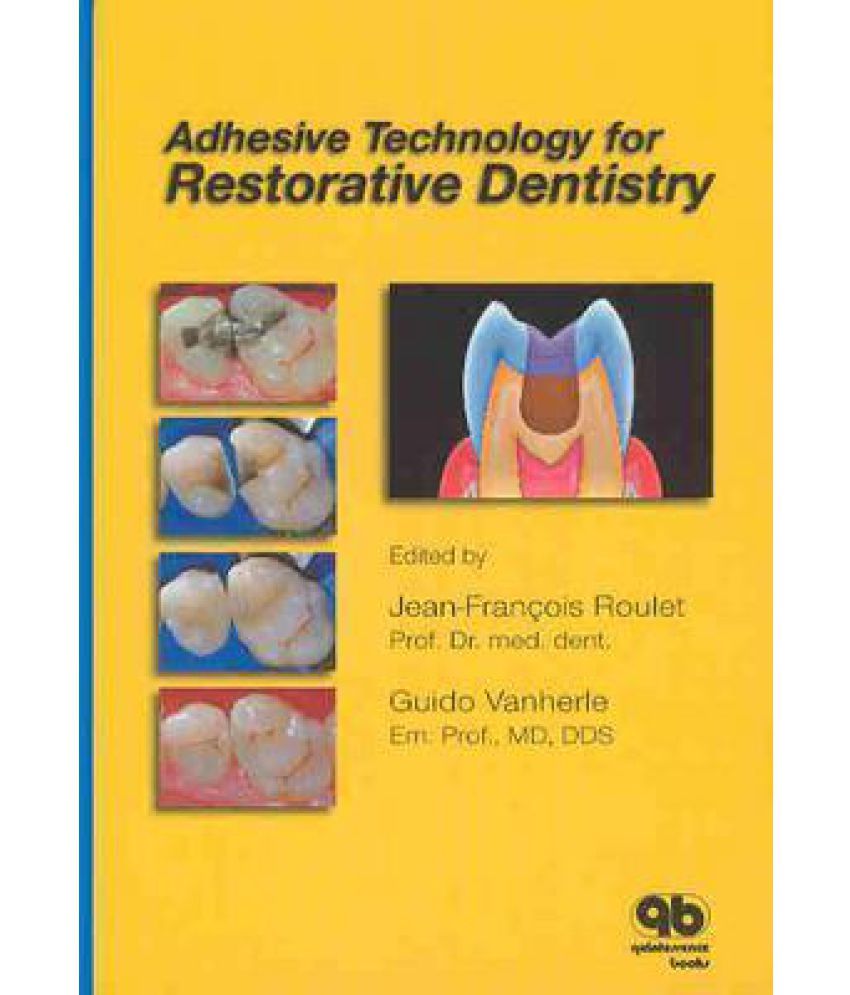 Adhesive Technology for Restorative Dentistry Buy Adhesive Technology
