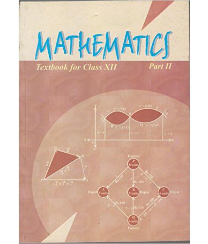 Mathematics Part II - Class XII (NCERT): Buy Mathematics Part II ...