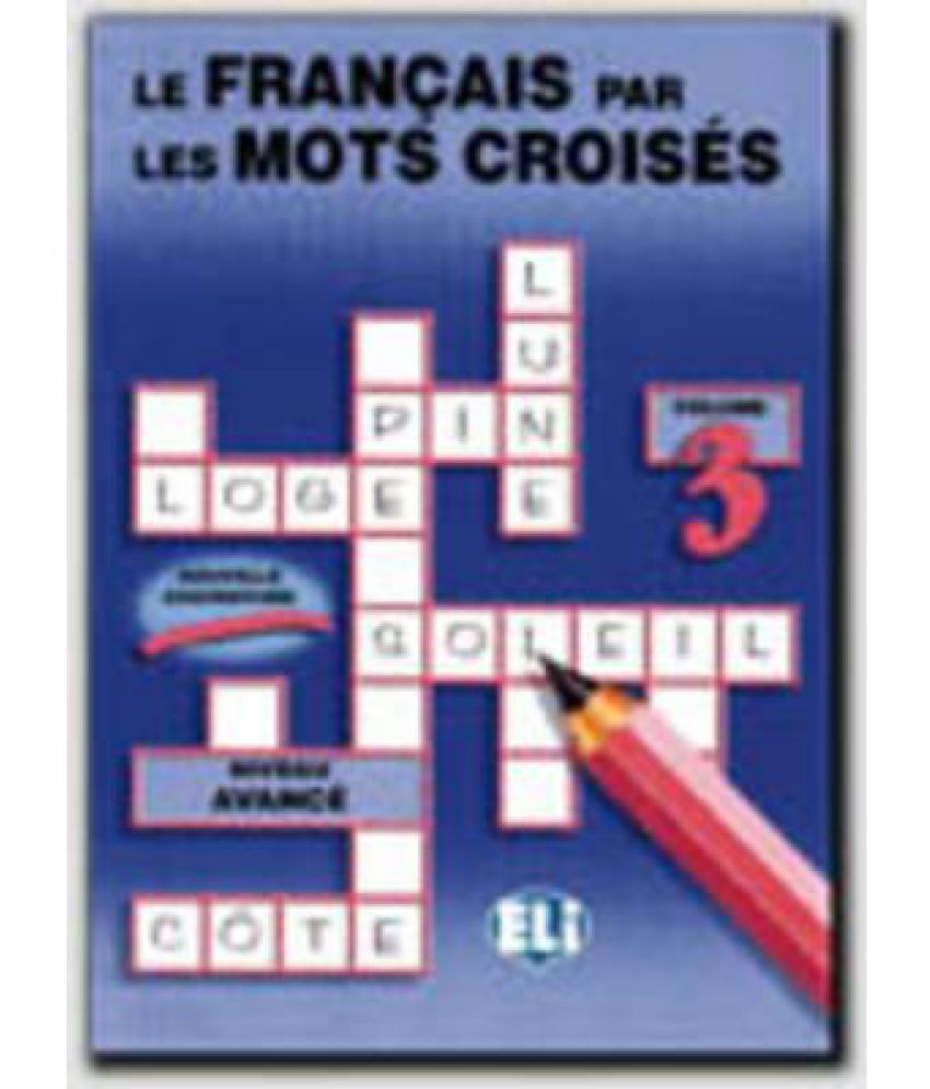 Le Francais Par Les Mots Croises: Vol 3: Buy Le Francais Par Les Mots ...